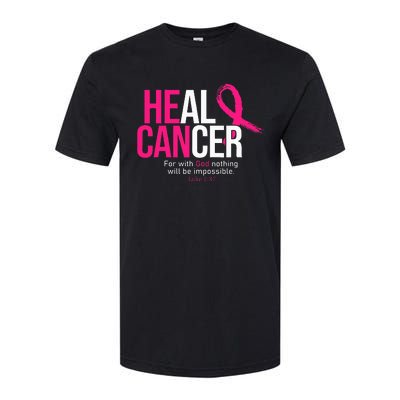 He Can Heal Cancer Pink Ribbon Breast Cancer Awareness Softstyle CVC T-Shirt