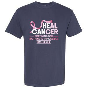 He Can Heal Cancer Christian Ribbon Breast Cancer Awareness Garment-Dyed Heavyweight T-Shirt