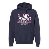 He Can Heal Cancer Christian Ribbon Breast Cancer Awareness Premium Hoodie