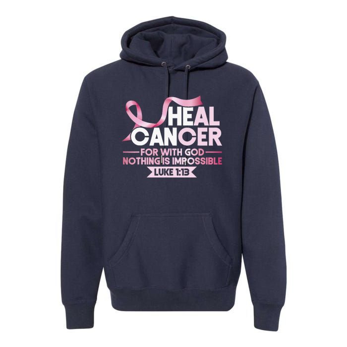 He Can Heal Cancer Christian Ribbon Breast Cancer Awareness Premium Hoodie