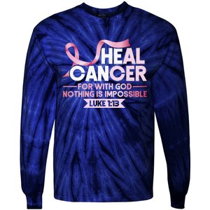 He Can Heal Cancer Christian Ribbon Breast Cancer Awareness Tie-Dye Long Sleeve Shirt