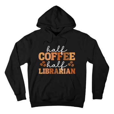 Half Coffee Half Teacher Inspirational Quotes for Teachers Hoodie