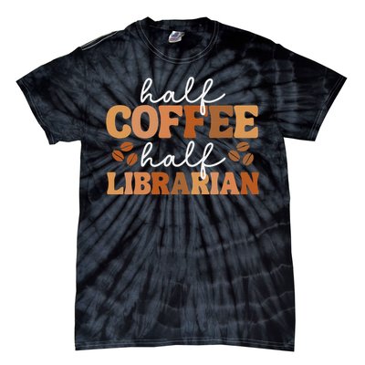 Half Coffee Half Teacher Inspirational Quotes for Teachers Tie-Dye T-Shirt