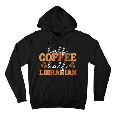 Half Coffee Half Teacher Inspirational Quotes for Teachers Tall Hoodie