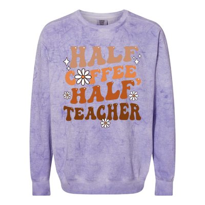 Half Coffee Half Teacher Inspirational Quotes For Teachers Colorblast Crewneck Sweatshirt