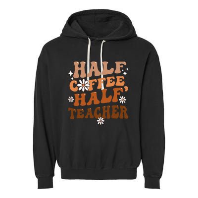 Half Coffee Half Teacher Inspirational Quotes For Teachers Garment-Dyed Fleece Hoodie