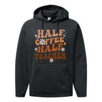 Half Coffee Half Teacher Inspirational Quotes For Teachers Performance Fleece Hoodie