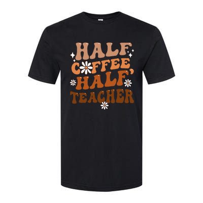 Half Coffee Half Teacher Inspirational Quotes For Teachers Softstyle CVC T-Shirt