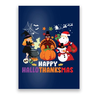 Halloween Christmas Happy Hallothanksmas Thanksgiving Poster