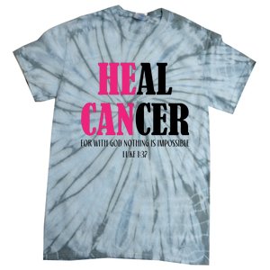 He Can Heal Cancer Tie-Dye T-Shirt