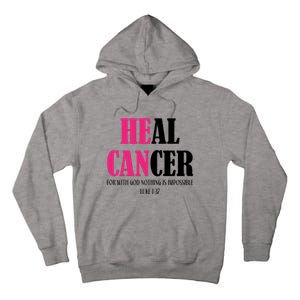 He Can Heal Cancer Tall Hoodie