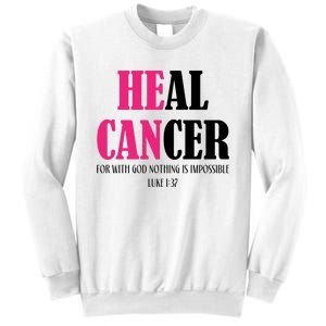 He Can Heal Cancer Sweatshirt