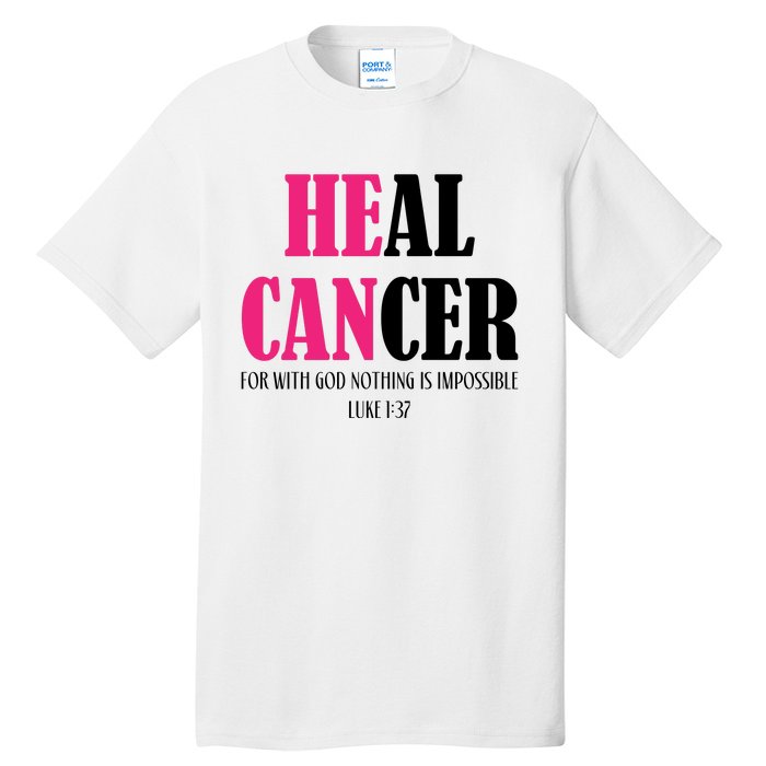 He Can Heal Cancer Tall T-Shirt