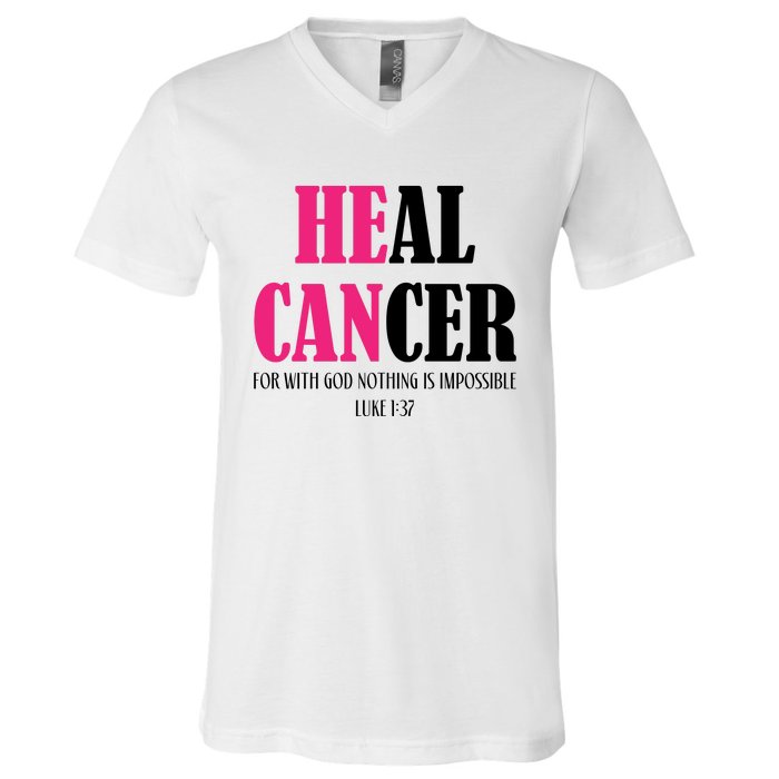 He Can Heal Cancer V-Neck T-Shirt