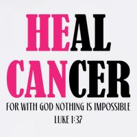 He Can Heal Cancer Button