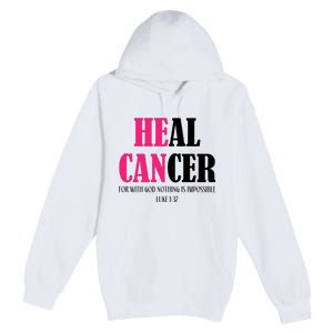 He Can Heal Cancer Premium Pullover Hoodie