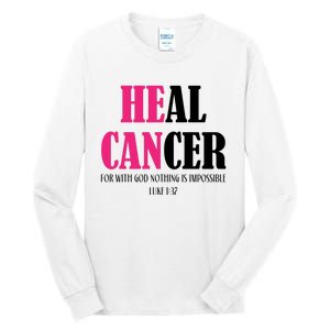 He Can Heal Cancer Tall Long Sleeve T-Shirt