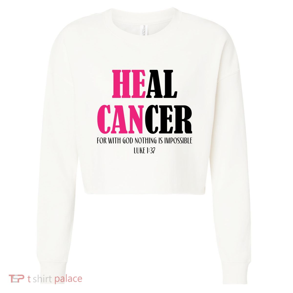 He Can Heal Cancer Cropped Pullover Crew