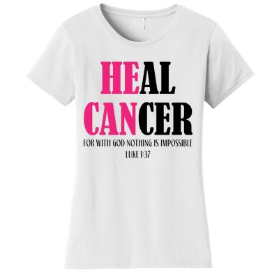 He Can Heal Cancer Women's T-Shirt