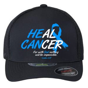 He Can Heal Cancer Colon Cancer Awareness Blue Ribbon Flexfit Unipanel Trucker Cap