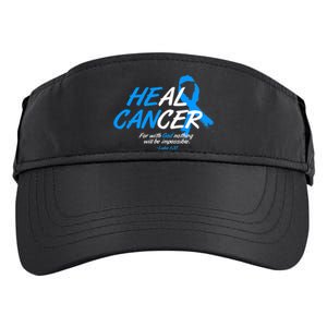 He Can Heal Cancer Colon Cancer Awareness Blue Ribbon Adult Drive Performance Visor