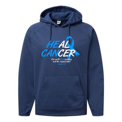 He Can Heal Cancer Colon Cancer Awareness Blue Ribbon Performance Fleece Hoodie