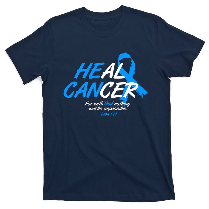 He Can Heal Cancer Colon Cancer Awareness Blue Ribbon T-Shirt