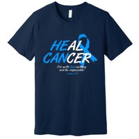 He Can Heal Cancer Colon Cancer Awareness Blue Ribbon Premium T-Shirt