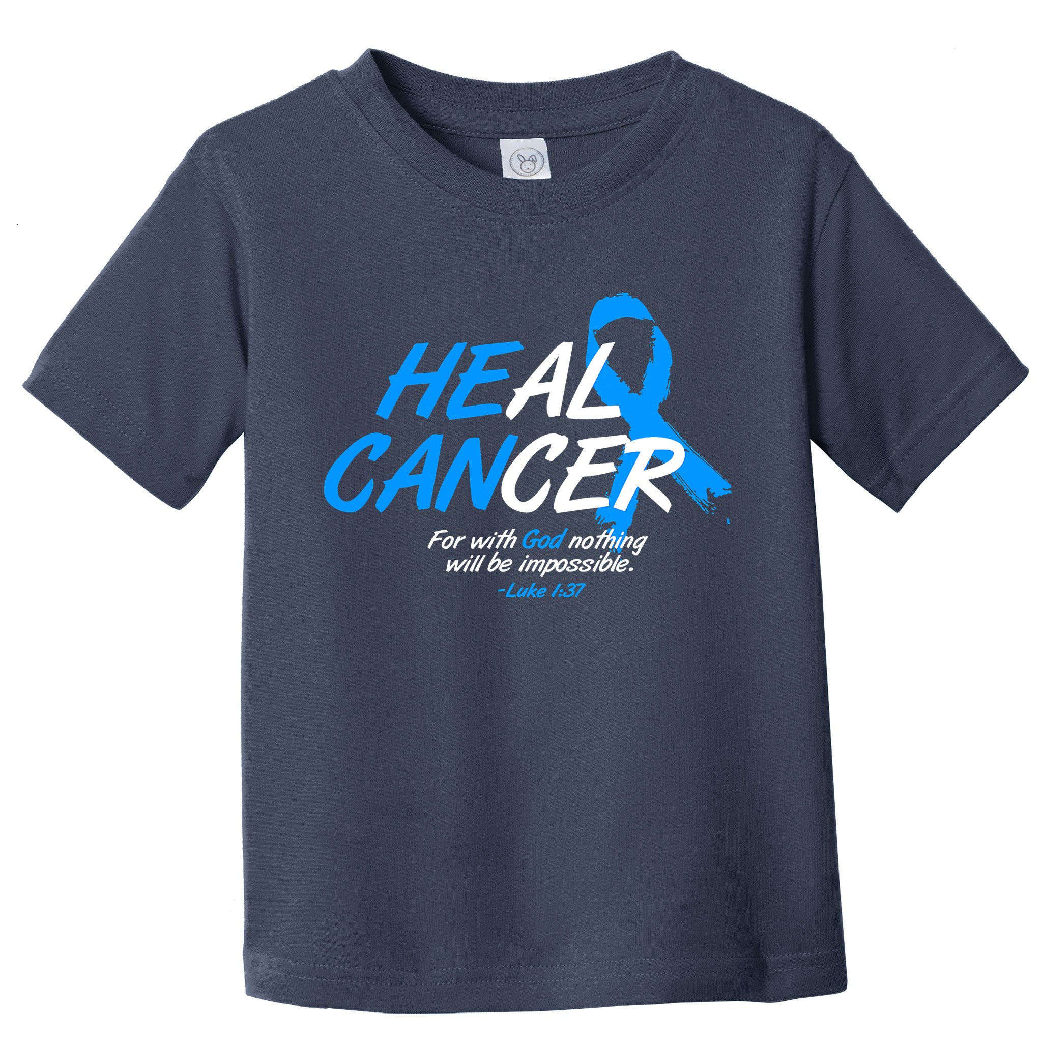 He Can Heal Cancer Colon Cancer Awareness Blue Ribbon Toddler T-Shirt
