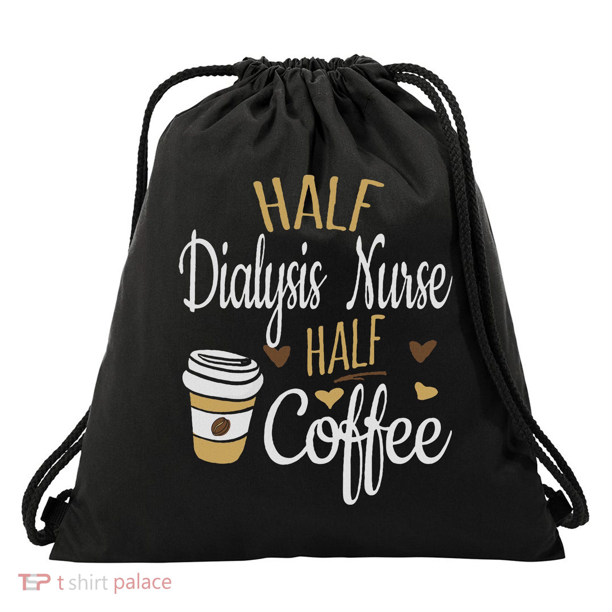 Half Coffee Half Dialysis Nurse Gift, Dialysis Nurse Drawstring Bag
