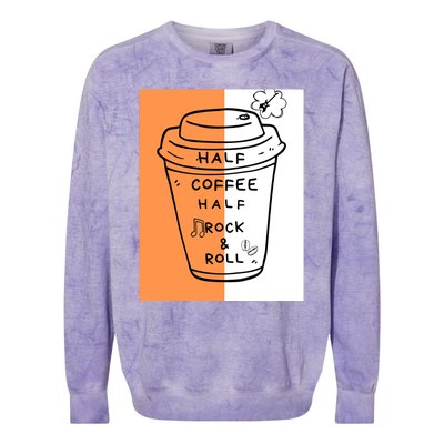 Half Coffee Half Rock & Roll Funny Music Quote Colorblast Crewneck Sweatshirt