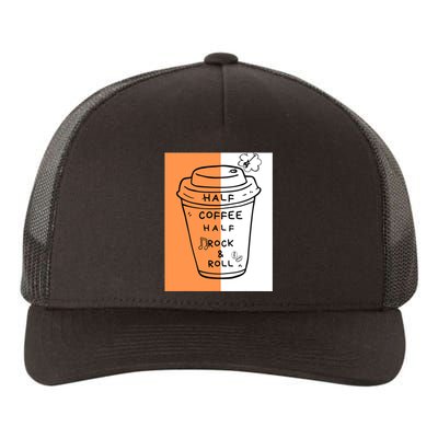 Half Coffee Half Rock & Roll Funny Music Quote Yupoong Adult 5-Panel Trucker Hat