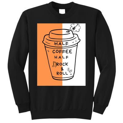 Half Coffee Half Rock & Roll Funny Music Quote Sweatshirt