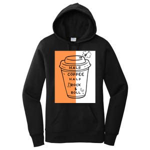 Half Coffee Half Rock & Roll Funny Music Quote Women's Pullover Hoodie