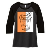 Half Coffee Half Rock & Roll Funny Music Quote Women's Tri-Blend 3/4-Sleeve Raglan Shirt