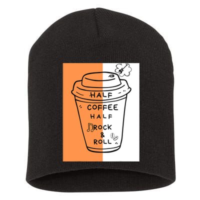 Half Coffee Half Rock & Roll Funny Music Quote Short Acrylic Beanie