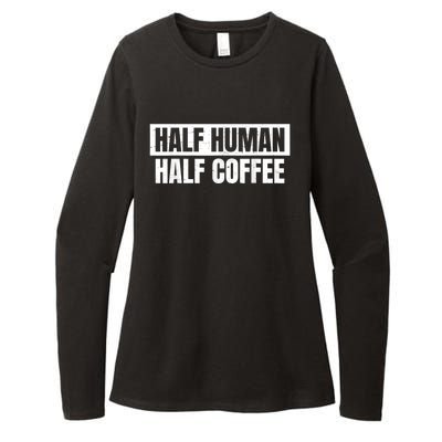 Half Coffee Half Human Espresso Barista Vintage Womens CVC Long Sleeve Shirt