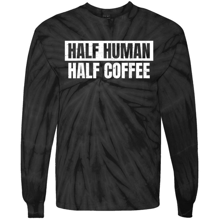 Half Coffee Half Human Espresso Barista Vintage Tie-Dye Long Sleeve Shirt