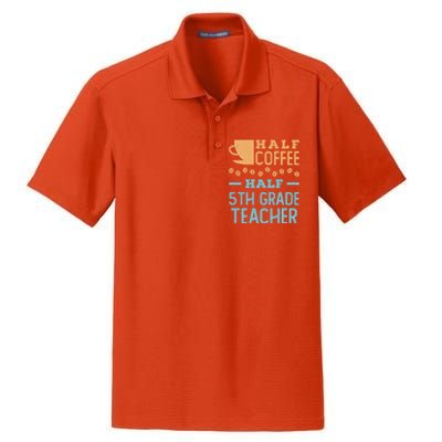 Half Coffee Half 5Th Grade Teacher Appreciation Gift Dry Zone Grid Polo