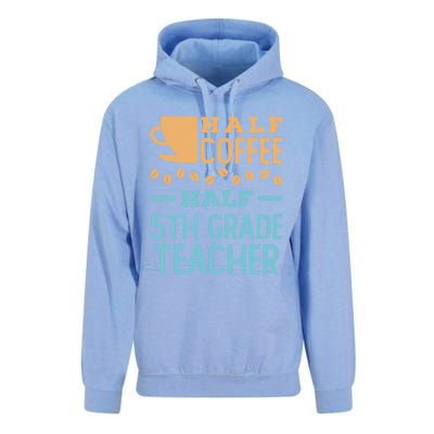 Half Coffee Half 5Th Grade Teacher Appreciation Gift Unisex Surf Hoodie