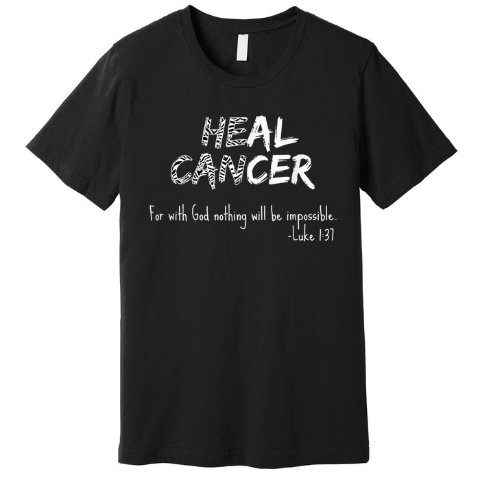 He Can Heal Cancer Christian / Zebra Print Rare Cancers Premium T-Shirt