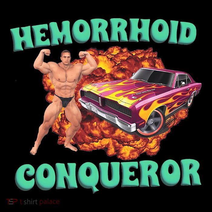 Hemorrhoid Conqueror T-Shirt