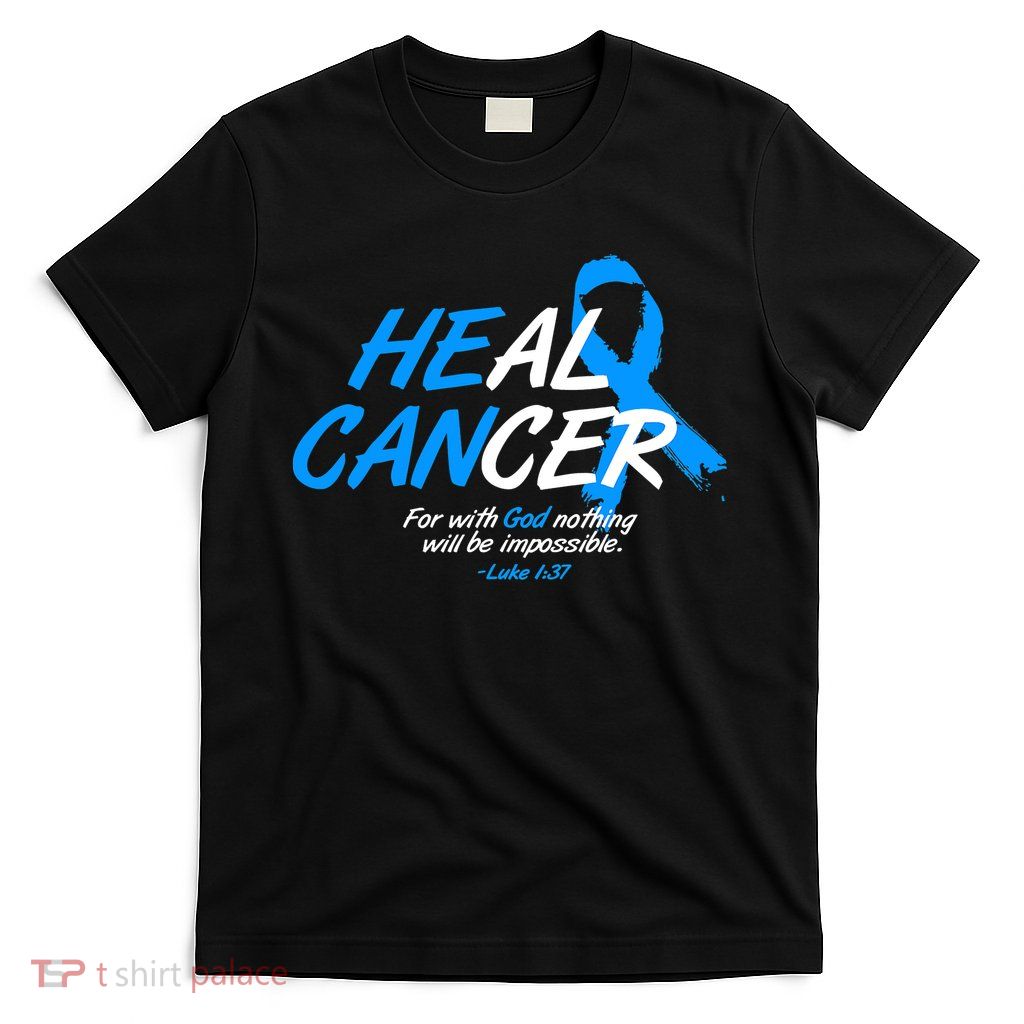 He Can Heal Cancer Cancer Awareness Blue Ribbon T-Shirt