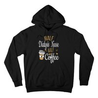 Half Coffee Half Dialysis Nurse Gift Dialysis Nurse Hoodie