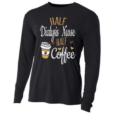 Half Coffee Half Dialysis Nurse Gift Dialysis Nurse Cooling Performance Long Sleeve Crew