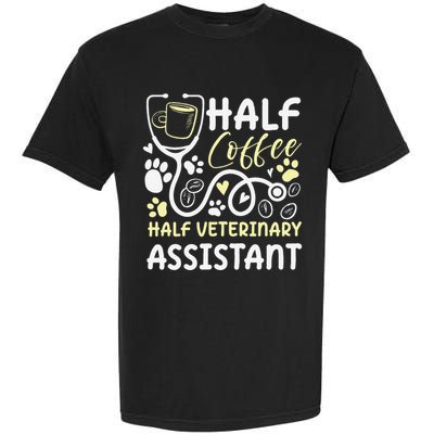 Half Coffee Half Veterinary Assistant Garment-Dyed Heavyweight T-Shirt