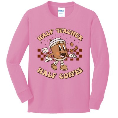 Half Coffee Half Teacher Funny Groovy Teacher Teacher Coffee Kids Long Sleeve Shirt