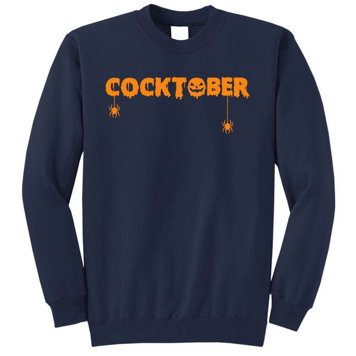 Happy Cocktober Halloween Costume Funny Halloween Tall Sweatshirt