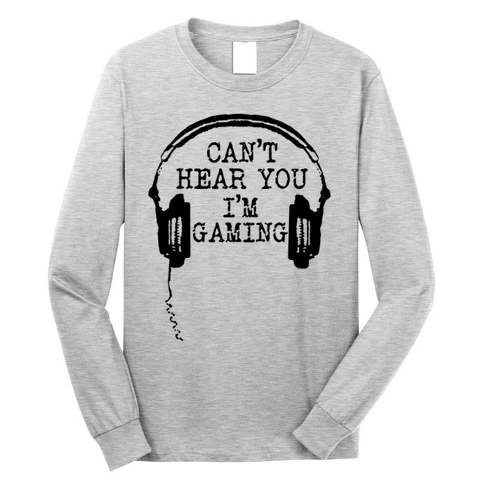 Headset CanT Hear You IM Gaming Long Sleeve Shirt