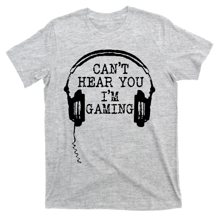 Headset CanT Hear You IM Gaming T-Shirt